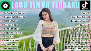 HITS TIMUR TERBARU VIRAL DI TIKTOK FULL ALBUM 2023 -KO CANTIK TAPI SOMBONG, TANIA, MALU TAPI MAU