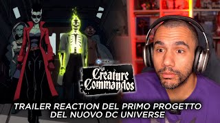 CREATURE COMMANDOS: TRAILER REACTION del PRIMO PROGETTO DEL NUOVO DC UNIVERSE