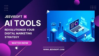 AI Tools For Revolutionize Your Digital Marketing Strategy| Jeevisoft |