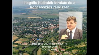 Schmidt Jenő: Illegális hulladék lerakás és a koncessziós rendszer