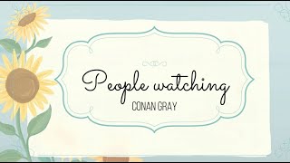 People watching - Conan Gray (lyrics)