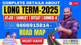 Complete details about Long term 2025 IITJEE +EAMCET+BITSAT +COMED-K #iitjee #droppers #tseamcet