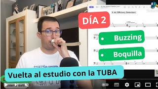 Día 2: Vuelta al estudio con la TUBA