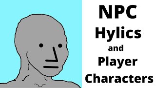 NPC culture and Hylics (How to live as a Player Character in this realm)