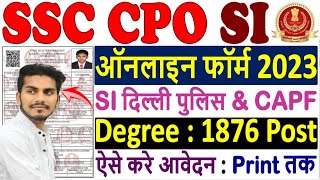 SSC CPO SI Online Form 2023 Kaise Bhare 🔥 How to Fill SSC CPO Form 2023 🔥 SSC CPO Form Fillup 2023 🔥