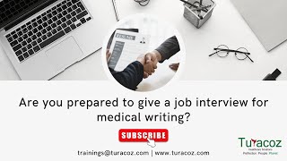 Are you prepared to give a job interview for medical writing?