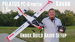 Kavan - Pilatus PC-6 Porter - 1.5m - Unbox, Build, & Radio Setup