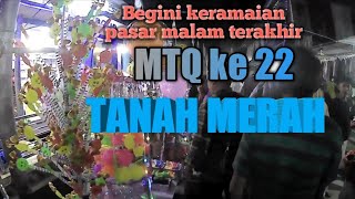 Begini keramaian pasar malam terakhir, MTQ Tanah Merah #indragirihilir #kualaenok #tanahmerah