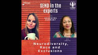 Neurodiversity, Race and Exclusions - Georgina Durrant & Suzy Rowland  (Audio only version)