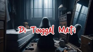 DI TINGGAL MATI