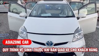 [ASIAZONE CAR] Quy Trình Vệ Sinh Trước Khi Bàn Giao Xe Cho Khách Hàng | 090-8734-3386