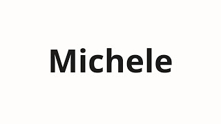 Как произносить Michele