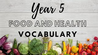 UNIT 5 : Food and Health (Vocabulary)