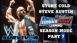 Stone Cold Steve Austin Season Mode Part 7 (Survivor Series) - WWE SmackDown! vs. Raw 2006