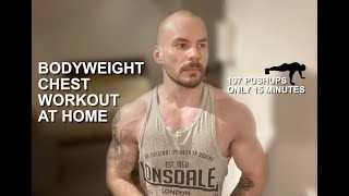 Bodyweight Chest Workout At Home I 197 Pushups I 15 Minutes Workout