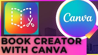 🛑 GABUNGKAN BOOK CREATOR & CANVA TERINTEGRASI‼️