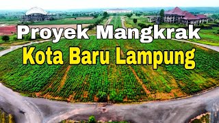 Proyek Mangkrak Kota Baru Lampung | Calon Ibu Kota Baru Lampung Terbangkalai