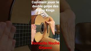 Savoir jouer le double golpe comme les Gipsy Kings ￼en 60 secondes