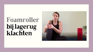 Foamroller bij lage rugklachten - Fysio advies