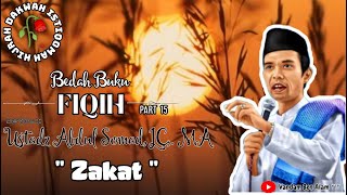 Bedah Buku Fiqih " Zakat " - Ustadz. Abdul Somad, LC,. MA || Part 15