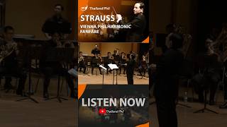 Listen Now!!!  Strauss – Vienna Philharmonic Fanfare – Thailand Phil + Hong Kong Phil Brass