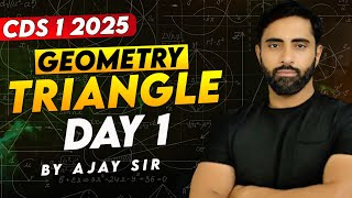 CDS 1 2025 || Geometry || Day 1 || Triangles || Ajay Sir