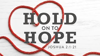 Joshua 2:1-21 | Hold on to Hope | Jean Marais