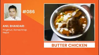 ANIL BHANDARI || Contestant No #086 || BUTTER CHICKEN || Chef Nepal Pre-audition Video