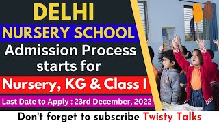 Delhi Nursery Admission 2023-24 | Admission process Starts | Nursery, KG & Class 1 School Forms Out