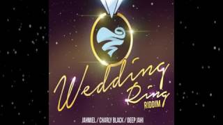 [Wedding Ring Riddim] {January 2017}