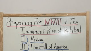 Preparing For WWIII + The Imminent Rise of Babylon!