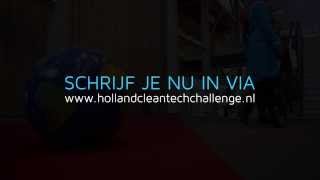 Schrijf je nu in voor de Holland Cleantech Challenge 2014!