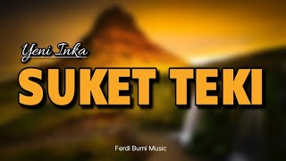 Suket Teki - Yeni Inka - Spesial Didi Kempot ( Lirik )