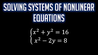 Solving Systems of Nonlinear Equations