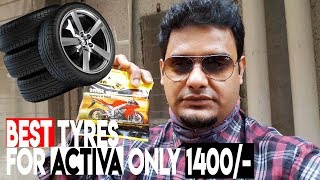 honda activa best tyres you can get is .... best tyres for honda activa