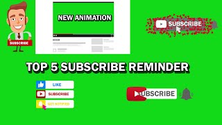 Green Screen Subscribe Reminder Pack of 5 | 100% copyright free