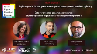 Session 1 / Youth Participation in Urban Lighting - Lyon Light Festival Forum 2021 - LUCI