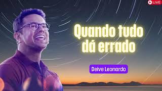 Quando tudo dá errado   Deive Leonardo