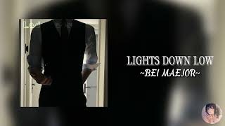 Light Down Low - Bei Maejor (•Música Edit•)