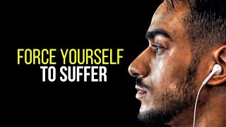 FORCE YOURSELF TO SUFFER - Motivational Video