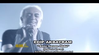 Edip Akbayram   Seni Seven Öldü Haberin Varmı