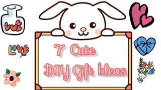 7 Ways to Make a Cute Gift / DIY Gift İdeas for Special Day / Easy Paper Craft / BFF Cute Gift İdeas