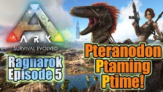 Taming A Pteranodon S2E5 | Ark Ragnarok 2021