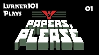 Lurker101 Plays Papers Please (Part 01 - Lottery Winner)