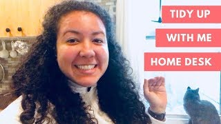 Tidy Up With Me | Home Desk 2018