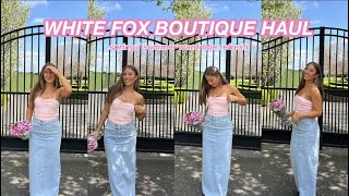 WARDROBE REFRESH FT: WHITE FOX BOUTIQUE - White fox Haul! Spring Summer fashion!