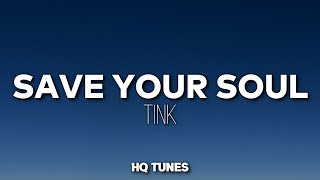 Tink - Save Your Soul (Audio/Lyrics) 🎵 | rule number one don't speak