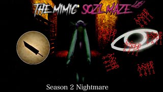 (Roblox) The Mimic Sozl's Maze | Season 2 Main Maze | Nightmare Mode