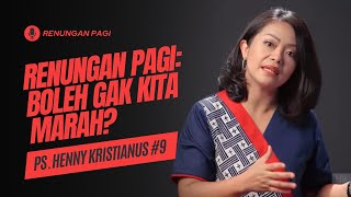 Renungan Pagi: Boleh Gak Kita Marah (Doa Pagi) - Khotbah Pagi Bersama Ps Henny Kristianus