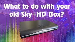 Sky Plus HD Box - What to do with your old one?